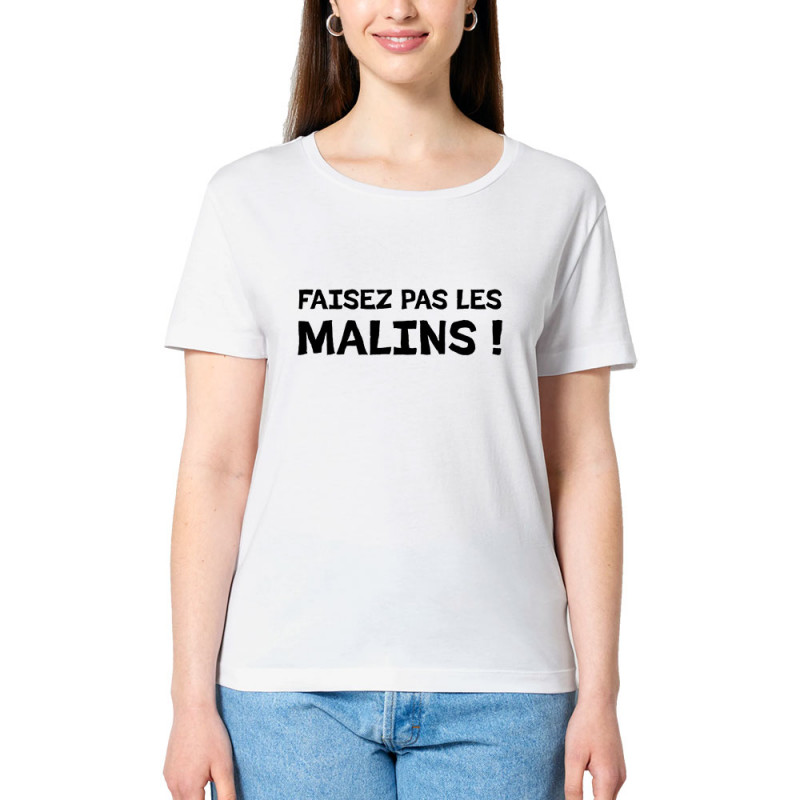 T-shirt femme col large coton bio blanc Faisez pas les malins (Gondrax,Slogans Débiles)