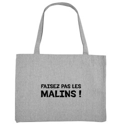 Grand sac shopping en toile recyclé gris chiné Faisez pas les malins (Gondrax,Slogans Débiles)