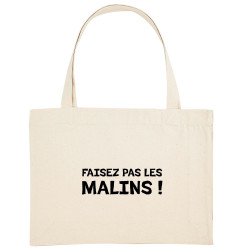 Grand sac shopping en toile recyclé naturel Faisez pas les malins (Gondrax,Slogans Débiles)