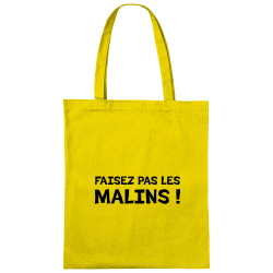 Sac shopping en toile jaune Faisez pas les malins (Gondrax,Slogans Débiles)