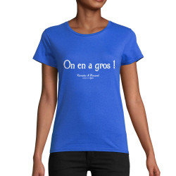 T-shirt femme coton bio bleu royal On en a gros (Gondrax,Films/Séries,Kaamelott)