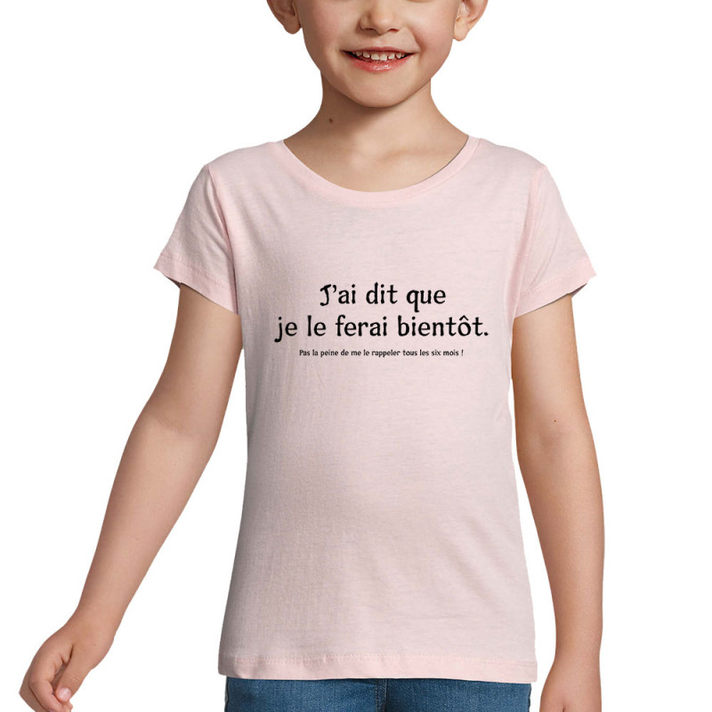 T-shirt fillette rose pale Je le ferai bientôt (Gondrax,Slogans Débiles)