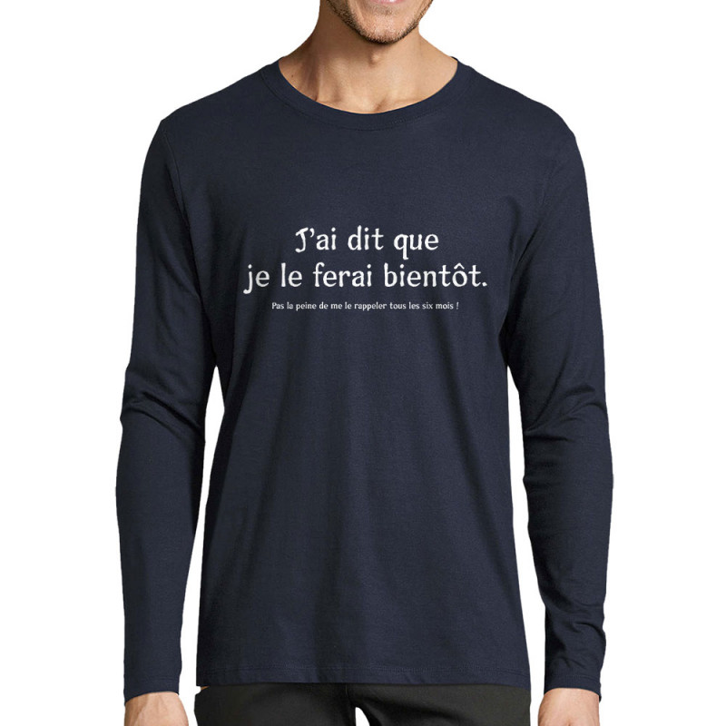 T-shirt homme manches longues bleu marine Je le ferai bientôt (Gondrax,Slogans Débiles)