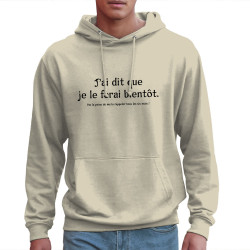 Sweat homme à capuche naturel Je le ferai bientôt (Gondrax,Slogans Débiles)