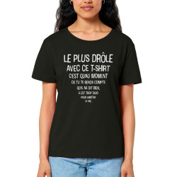 T-shirt femme col large coton bio noir Le plus drôle (Gondrax,Slogans Débiles)