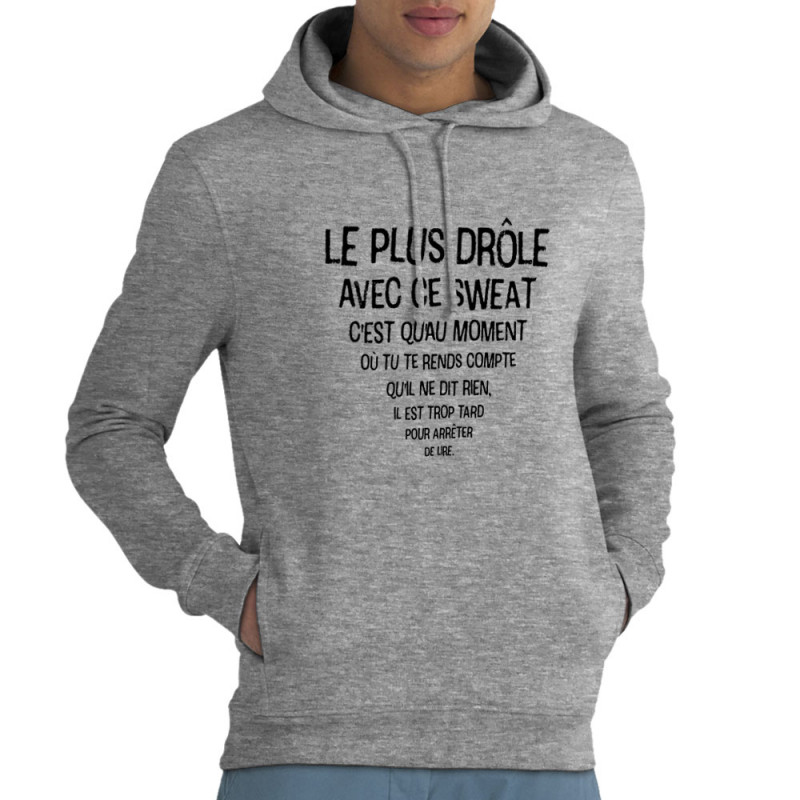Sweat homme à capuche coton bio gris chiné Le plus drôle (Gondrax,Slogans Débiles)