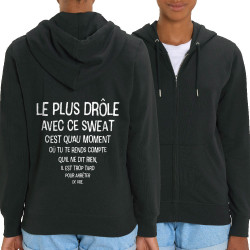 Sweat femme zippé à capuche coton bio noir Le plus drôle (Gondrax,Slogans Débiles)