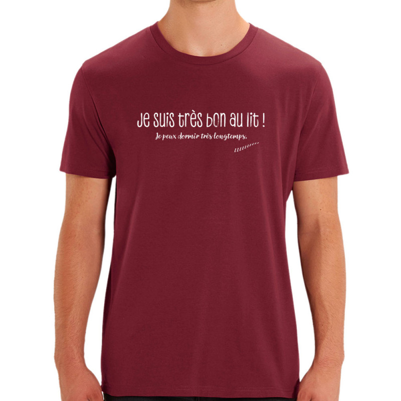T-shirt homme coton bio bordeaux Je suis très bon au lit (Gondrax,Slogans Débiles,Humour)