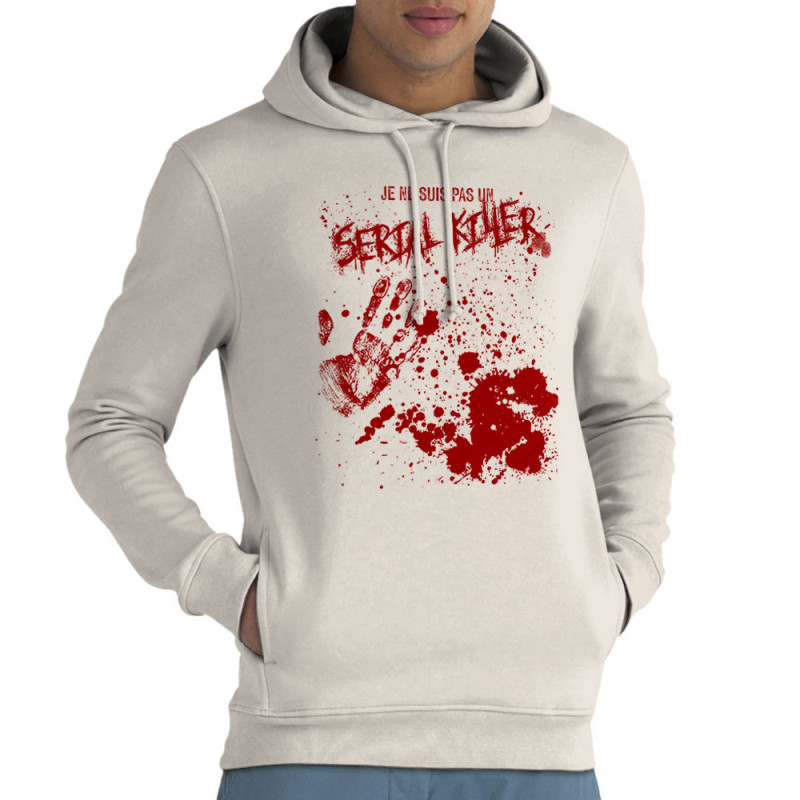 Sweat homme à capuche coton bio naturel Je ne suis pas un Serial Killer (Gondrax,Humour,Slogans Débiles)