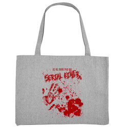Grand sac shopping en toile recyclé gris chiné Je ne suis pas un Serial Killer (Gondrax,Humour,Slogans Débiles)