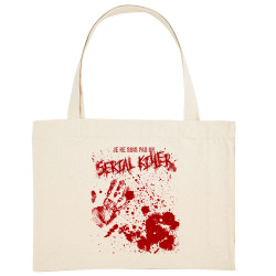 Grand sac shopping en toile recyclé naturel Je ne suis pas un Serial Killer (Gondrax,Humour,Slogans Débiles)