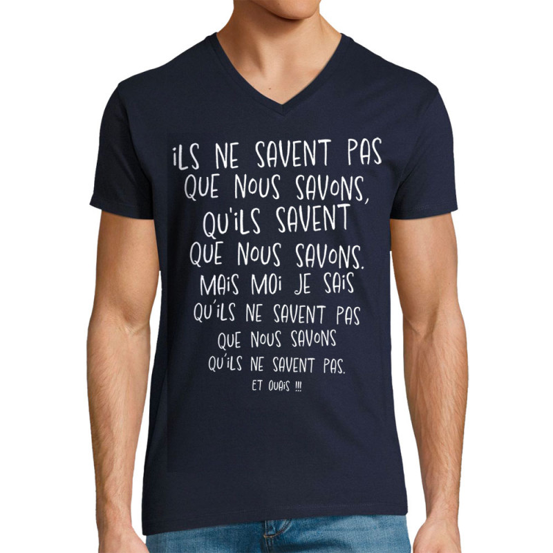 T-shirt homme col V bleu marine Ils ne savent pas (Gondrax,Humour,Slogans Débiles)