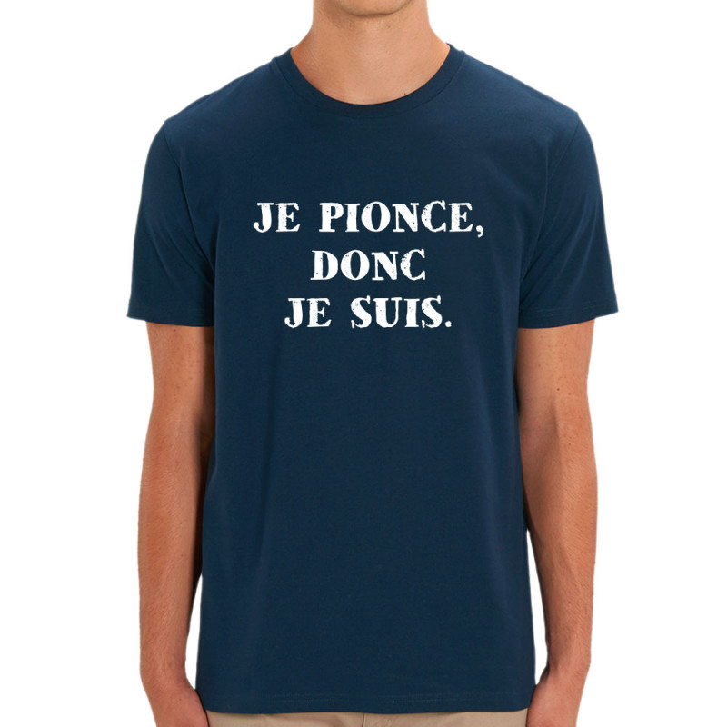 T-shirt homme coton bio bleu marine Je pionce donc je suis (Gondrax,Humour,Slogans Débiles)
