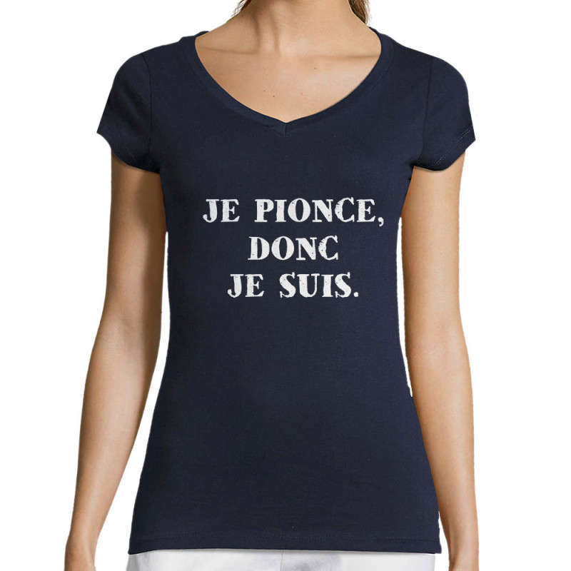 T-shirt femme col V bleu marine Je pionce donc je suis (Gondrax,Humour,Slogans Débiles)