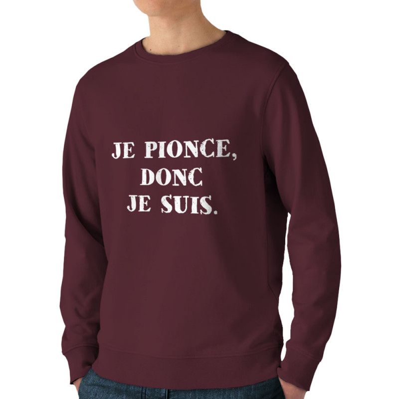Sweat homme bio col rond bordeaux Je pionce donc je suis (Gondrax,Humour,Slogans Débiles)