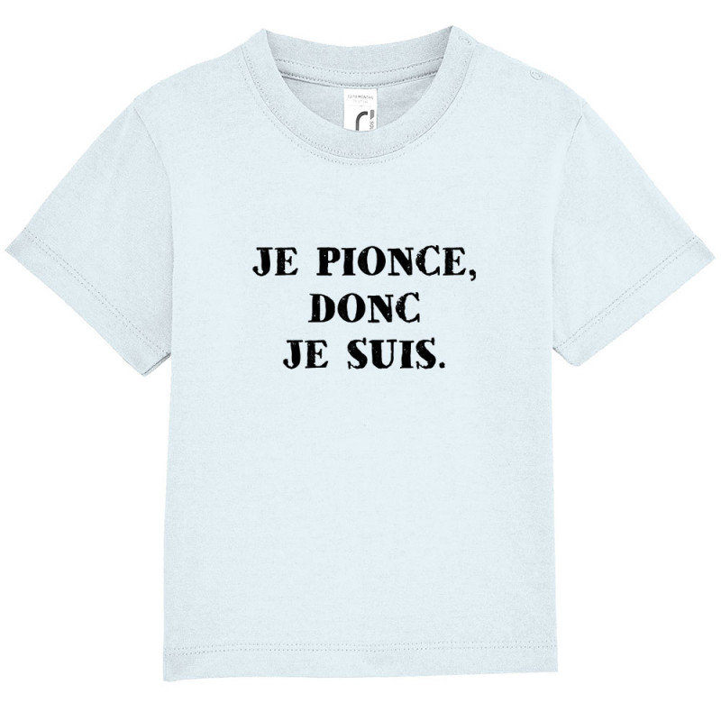 T-shirt bébé bleu ciel Je pionce donc je suis (Gondrax,Humour,Slogans Débiles)