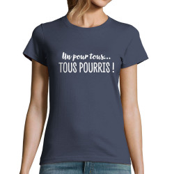 T-shirt femme bleu denim Un pour tous Tous pourris (Gondrax,Slogans Débiles)