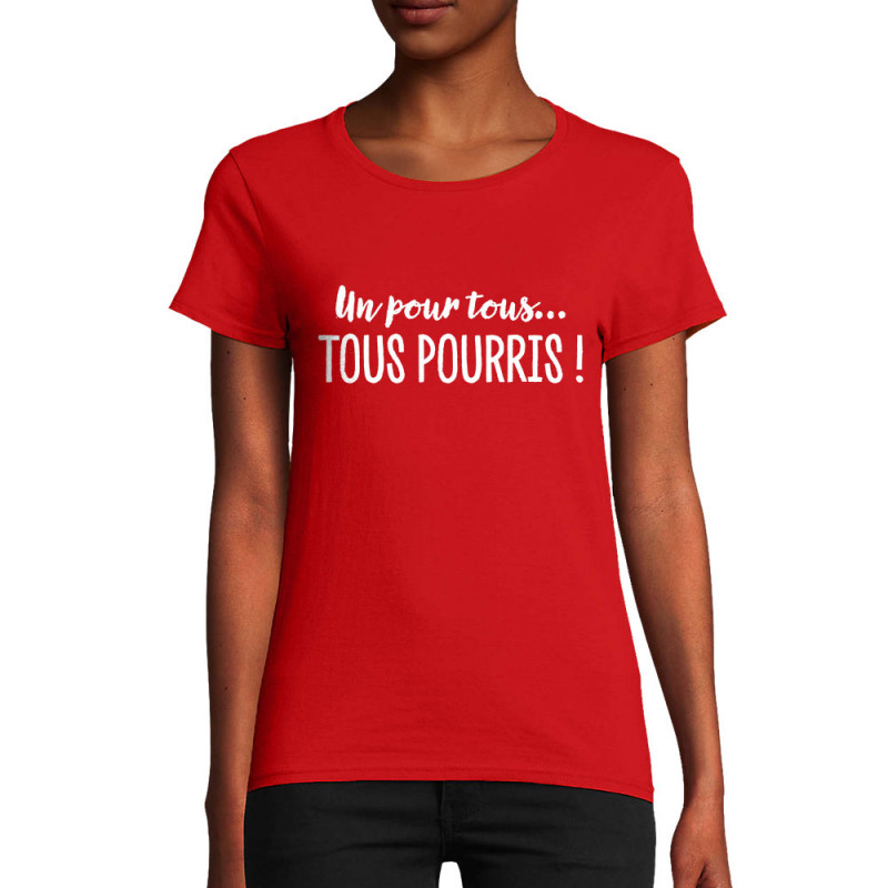 T-shirt femme coton bio rouge Un pour tous Tous pourris (Gondrax,Slogans Débiles)