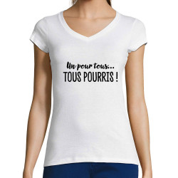 T-shirt femme col V blanc Un pour tous Tous pourris (Gondrax,Slogans Débiles)