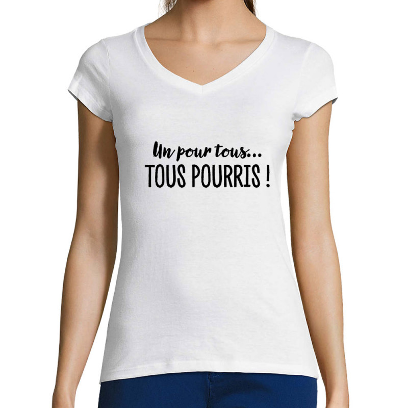 T-shirt femme col V blanc Un pour tous Tous pourris (Gondrax,Slogans Débiles)