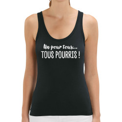 Débardeur femme coton bio noir Un pour tous Tous pourris (Gondrax,Slogans Débiles)