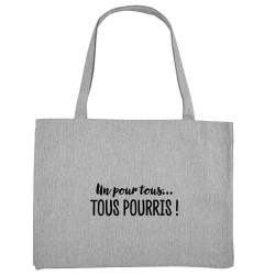Grand sac shopping en toile recyclé gris chiné Un pour tous Tous pourris (Gondrax,Slogans Débiles)