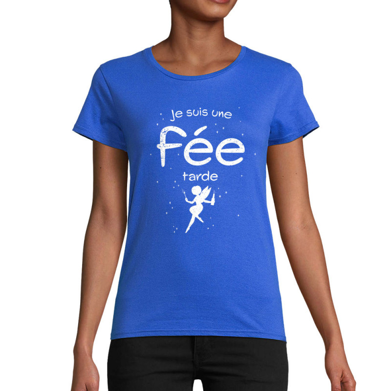 T-shirt femme coton bio bleu royal Je suis une fée tarde (Gondrax,Humour)