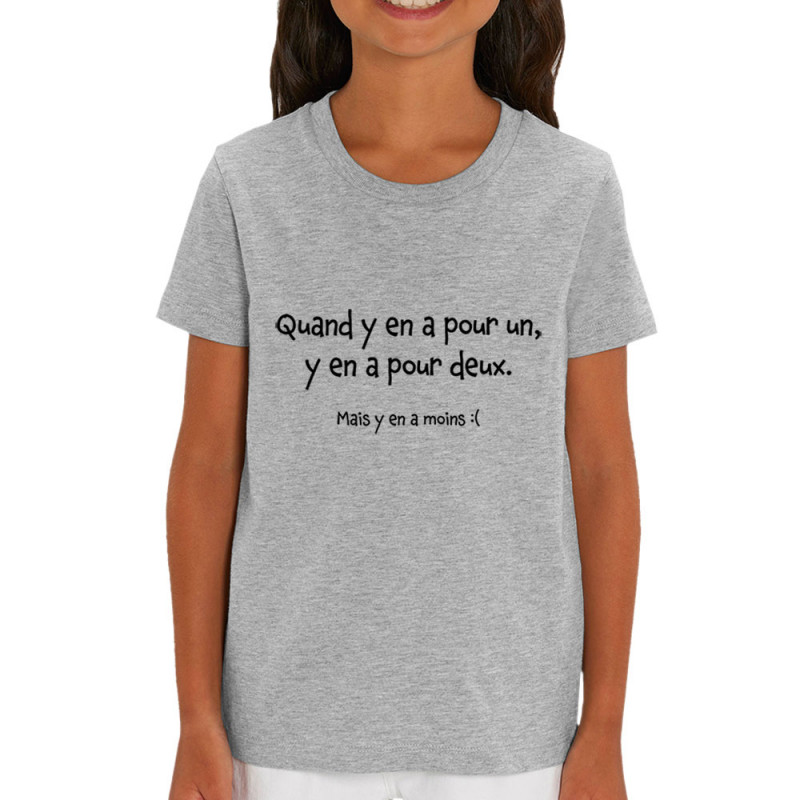 T-shirt enfant coton bio gris chiné Quand y en a pour un (Gondrax,Humour,Slogans Débiles)