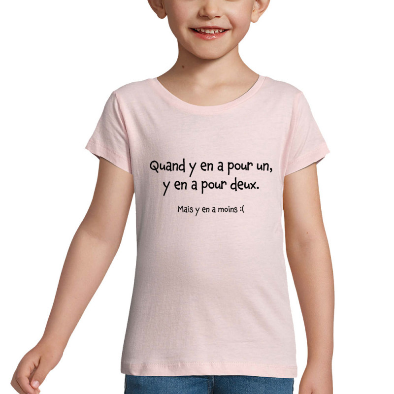 T-shirt fillette rose pale Quand y en a pour un (Gondrax,Humour,Slogans Débiles)