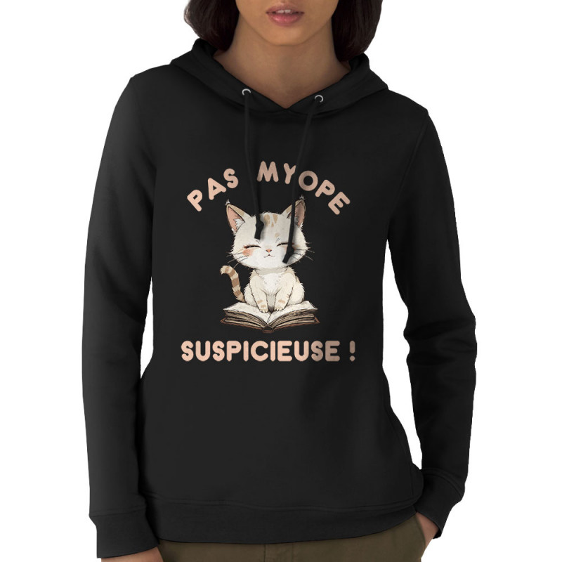Sweat femme à capuche coton bio noir Pas myope suspicieuse (Oblik,Humour,Chats)