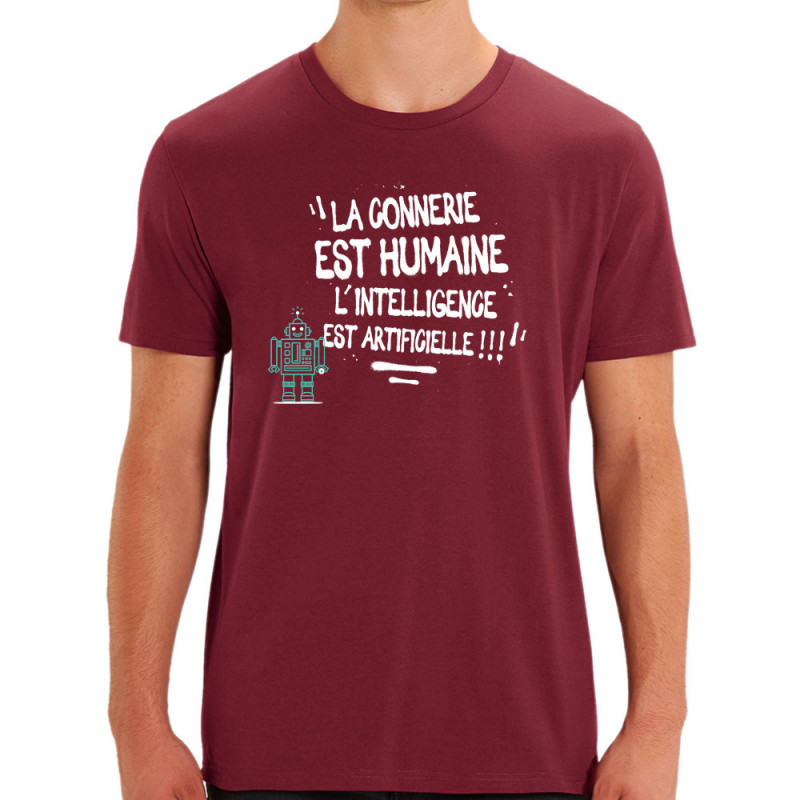 T-shirt homme coton bio bordeaux La connerie est humaine (Baxt,Slogans Débiles)