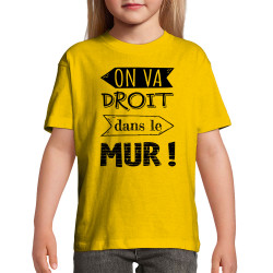 T-shirt enfant jaune On va droit dans le mur (Gondrax,Slogans Débiles,Slogans engagés)
