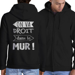 Sweat homme à capuche zippé noir On va droit dans le mur (Gondrax,Slogans Débiles,Slogans engagés)