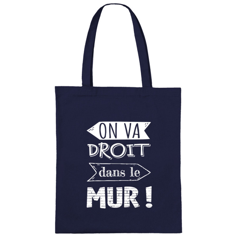 Sac shopping en toile bleu marine On va droit dans le mur (Gondrax,Slogans Débiles,Slogans engagés)