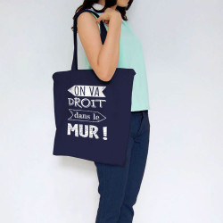 Sac shopping en toile bleu marine On va droit dans le mur (Gondrax,Slogans Débiles,Slogans engagés)