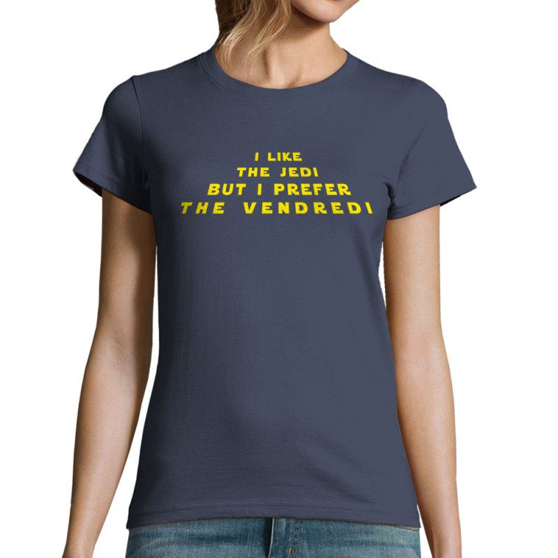 T-shirt femme bleu denim I like the Jedi but I prefere the Vendredi (Lemerou,Humour,Star Wars)