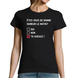 T-shirt femme noir Etes-vous de bonne humeur le matin (Lemerou,Humour,Enfer)