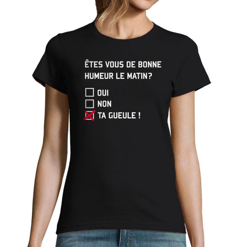 T-shirt femme noir Etes-vous de bonne humeur le matin (Lemerou,Humour,Enfer)