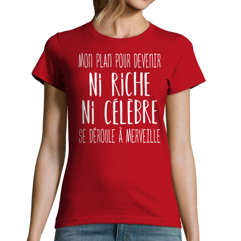 T-shirt femme rouge Mon plan pour devenir ni riche (Gondrax,Humour,Slogans Débiles)