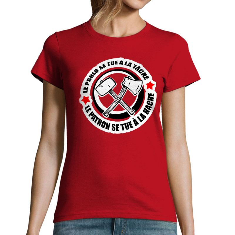 T-shirt femme rouge Le prolo se tue à la tâche (Slogans engagés)