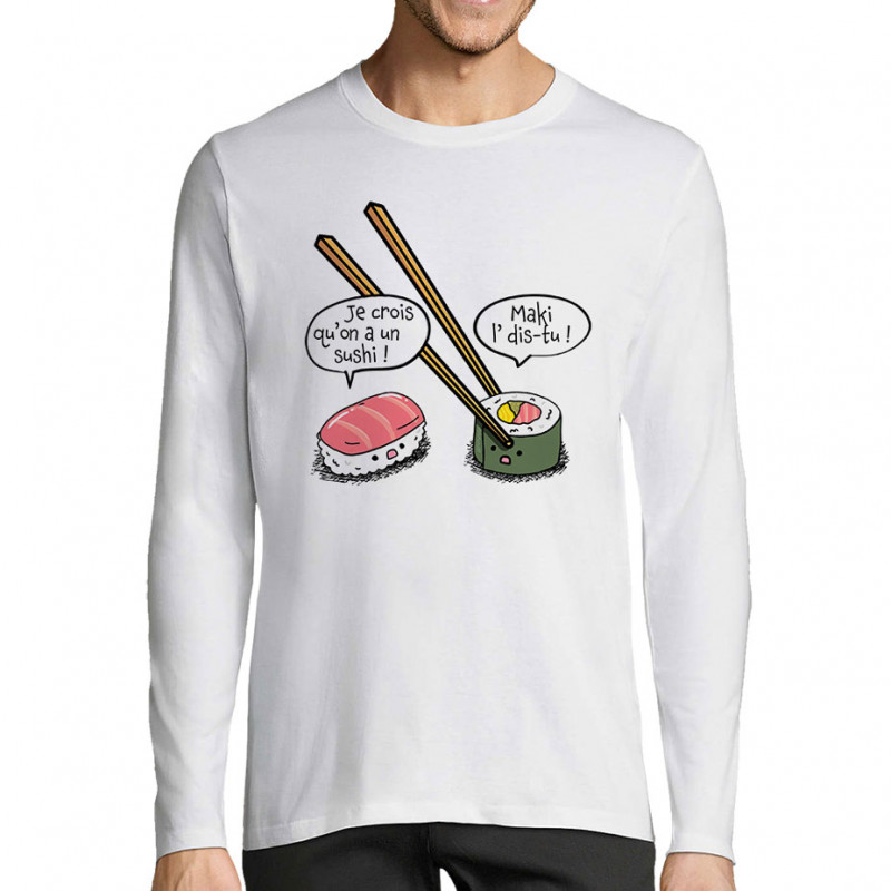 T-shirt homme manches longues blanc On a un sushi (Gondrax,Humour,Fruits & Légumes)