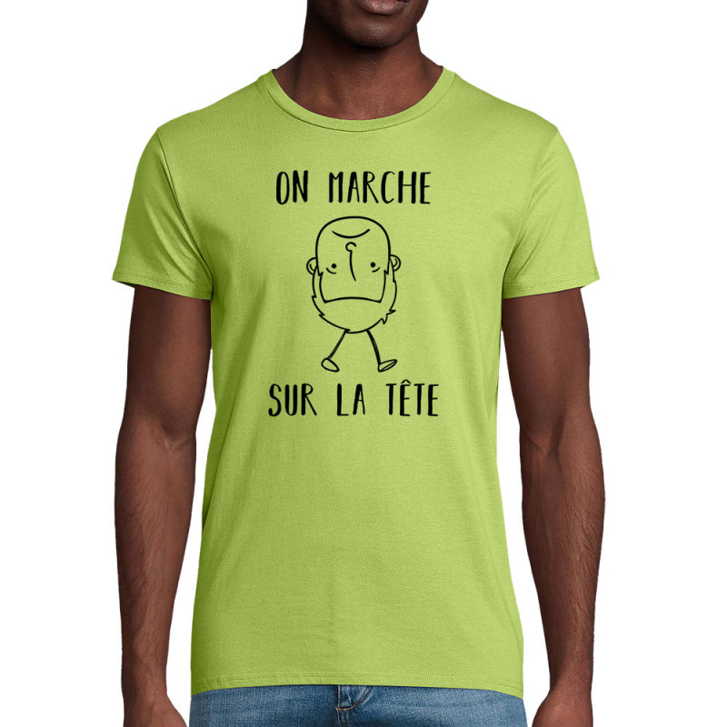 T-shirt homme coton bio vert pomme On marche sur la tête (Gondrax,Humour,Slogans Débiles)