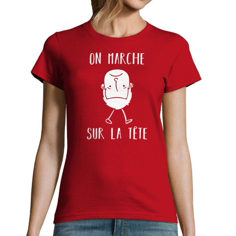 T-shirt femme rouge On marche sur la tête (Gondrax,Humour,Slogans Débiles)