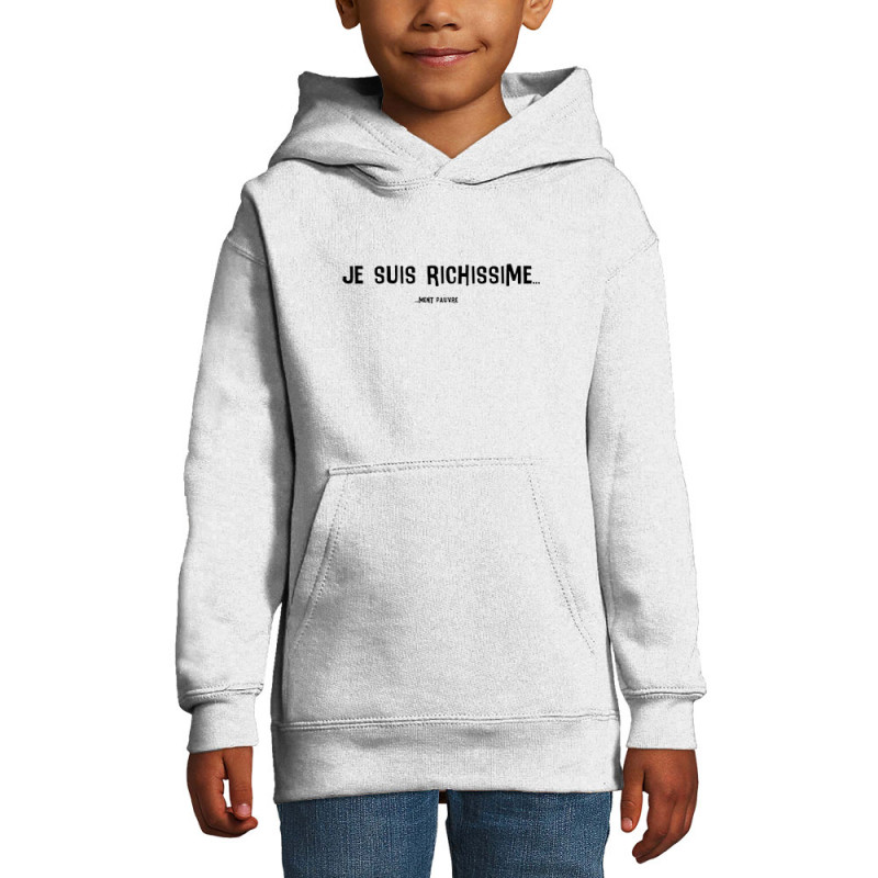 Sweat enfant à capuche blanc Je suis richissime (Gondrax,Slogans Débiles,Humour)