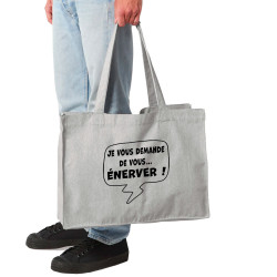 Grand sac shopping en toile recyclé gris chiné Je vous demande de vous énerver (Gondrax,Slogans Débiles,Slogans engagés)