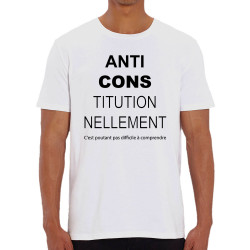T-shirt homme coton bio blanc AntiCONStitutionnellement (Gondrax,Slogans Débiles,Slogans engagés)