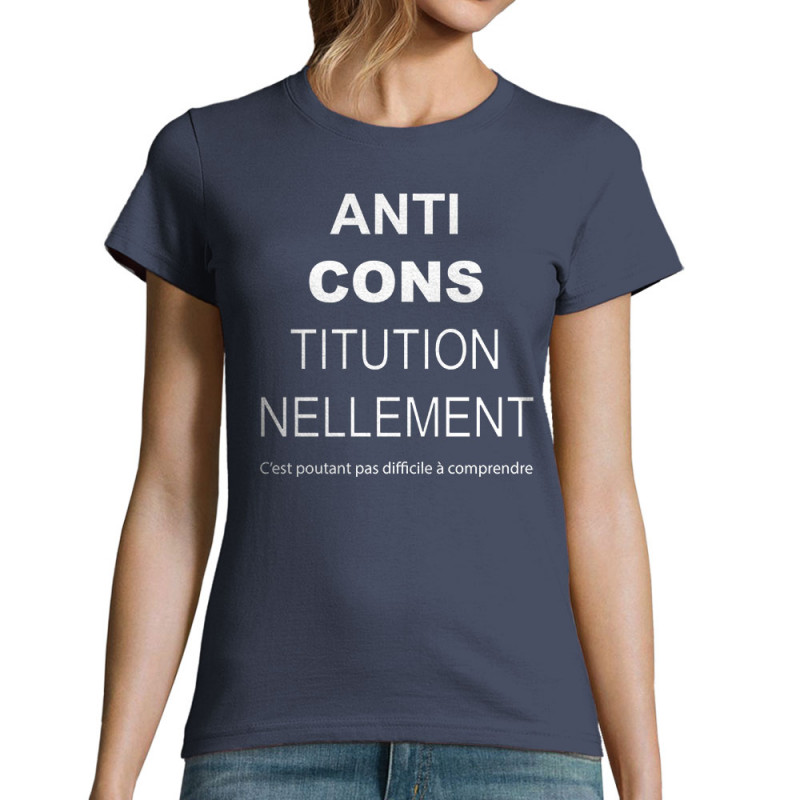T-shirt femme bleu denim AntiCONStitutionnellement (Gondrax,Slogans Débiles,Slogans engagés)
