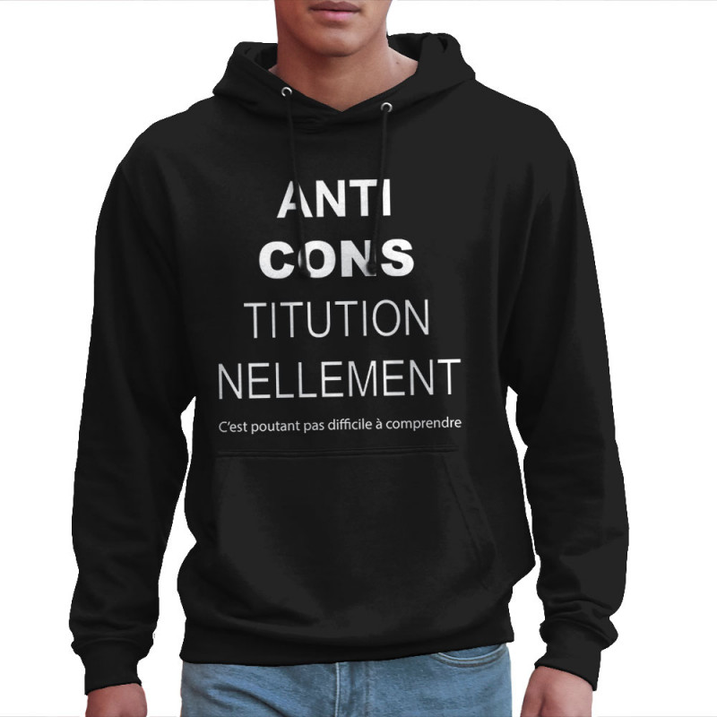 Sweat homme à capuche noir AntiCONStitutionnellement (Gondrax,Slogans Débiles,Slogans engagés)