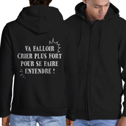 Sweat homme à capuche zippé noir Va falloir crier plus fort (Gondrax,Slogans Débiles,Slogans engagés)