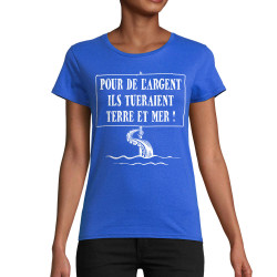 T-shirt femme coton bio bleu royal Ils tueraient terre et mer (Gondrax,Slogans engagés,Ecologie)
